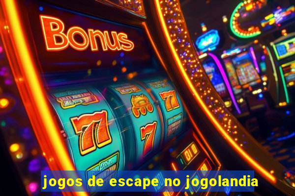 jogos de escape no jogolandia